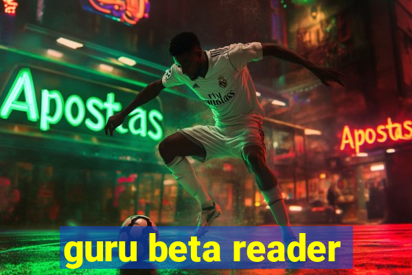 guru beta reader